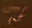Cafe Creme, Vol. 4