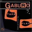 Gaburo: Tape Play