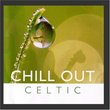 Chill Out: Celtic