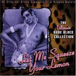 Let Me Squeeze Your Lemon: The Ultimate Rude Blues Collection