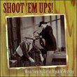 Shoot 'Em Ups! Music From The Classic Republic Westerns (Film Score Anthology)
