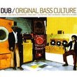 Dub: Original Bass Culture