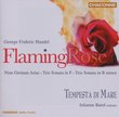 Flaming Rose: Handel German Arias and Trio Sonatas