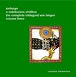 The Complete Hildegard von Bingen, Volume Three: O Nobilissima Viriditas