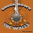 Knock Down the Walls