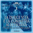 La Dolce Vita and Italian Style Comedies