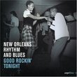 New Orleans Rhythm & Blues: Good Rockin' Tonight