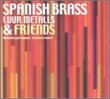 Spanish Brass Luur Metalls & Friends