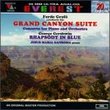 Ferde Grofé: Grand Canyon Suite: Concerto For Piano And Orchestra/George Gershwin: Rhapsody In Blue