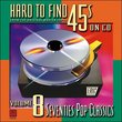 Hard to Find 45s on CD, Volume 8: 70's Pop Classics