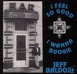 I Feel so Good I Wanna Boogie - Jeff Baldori CD