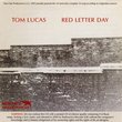 Tom Lucas Red Letter Day