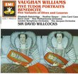 Vaughan Williams: Five Tudor Portraits Benedicite / Five Variants Of Dives And Lazarus Wilcocks