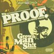Featuring Big Proof: Grown Man Sh*t