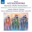 Szymanowski: Harnasie (Ballet-Pantomime)