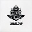 30 Years of Central Station: Hard