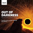Out of Darkness - Music from Lent to Trinity