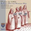 O Praise the Lord: Restoration Music From Westmins