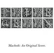 Macbeth: Original Score
