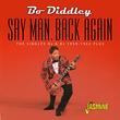 Say Man, Back Again - The Singles As & Bs, 1959-1962 Plus