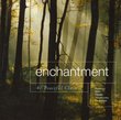 Enchantment: 40 Peaceful Classics