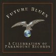 Future Blues: A Celebration of Paramount Records