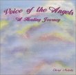 Voice of the Angels-A Healing Journey