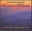 Ultimate Pan Pipe Love Album