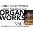 Bach: Organ Works, Vol.1 / Oortmerssen