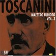 Toscanini: Maestro Furioso, Vol. 3 (Box Set)