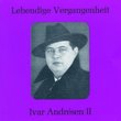 Lebendige Vergangenheit: Ivar Andrésen II