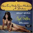 Bellydance With Ozel: How to Make Husband a Sultan