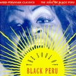 Afro-Peruvian Classics: Soul of Black Peru