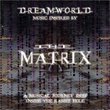 Dreamworld: Music Inspired by The Matrix