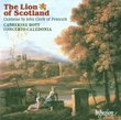 The Lion of Scotland: Cantatas by John Clerk of Penicuick