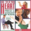 Hide 'em in Your Heart: Praise & Worship for Kids