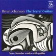 The Secret Guitar - New Chamber Works With Guitar