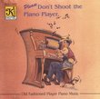 Please Don't Shoot the Piano Player