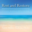 Rest and Restore:  Guided Meditation and Relaxation Exercises for Stress Relief, Mindfulness, and Peaceful Sleep