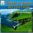 Songs And Dances From The Faeroe Islands: The Islands In The Mist (Chants Et Danses Des Iles Feroe: Les Iles De La Brume)