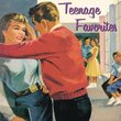 Teenage Favorites