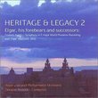 Heritage & Legacy 2: Elgar, his forbears and successors