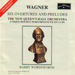 Wagner: Six Overtures & Preludes