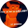 (This Is Not a) Lullaby