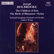 HOLBROOKE: Children of Don (The) / The Birds of Rhiannon