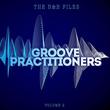 The R&B Files: Groove Practitioners , Vol. 2