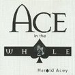 Ace in the Whole