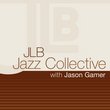 JLB Jazz Collective with Jason Gamer