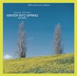 Winter Into Spring (20th Ann Edt)