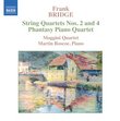 Bridge: String Quartets 2 & 4 / Phantasy Piano Quartet
